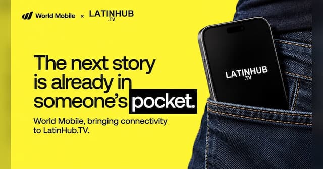Latinhub.TV Launches with World Mobile to Connect Hispanic Communities