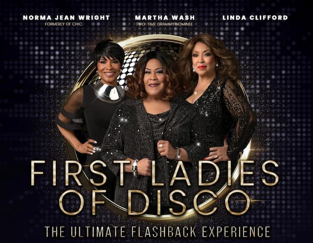 First Ladies of Disco: The Ultimate Flashback Experience