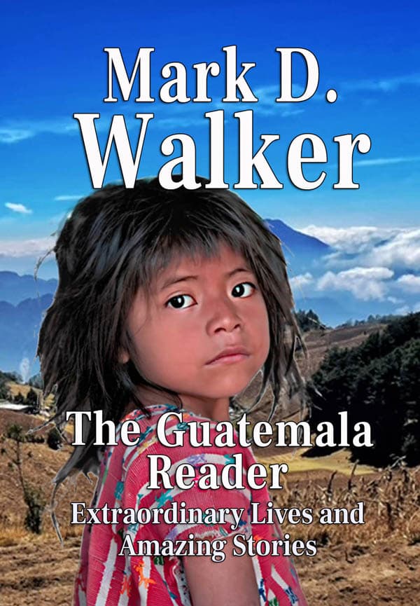 Bestselling Author Mark D. Walker Releases 'The Guatemala Reader' - Free eBook Available Now