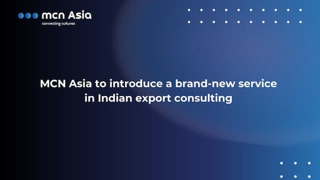 MCN Asia Launches New Service to Support Indian Exporting Companies