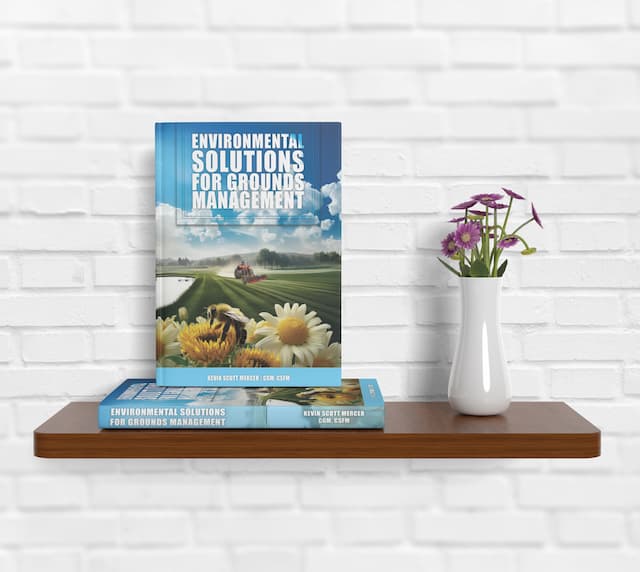 New Book Release: 'Environmental Solutions for Grounds Management' by Kevin Scott Mercer