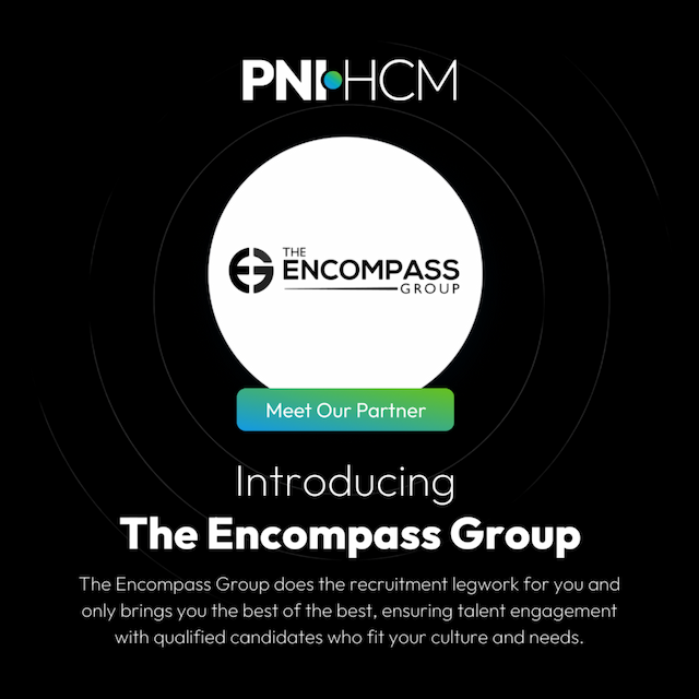 PNI•HCM Partners with The Encompass Group to Expand Talent Acquisition Services