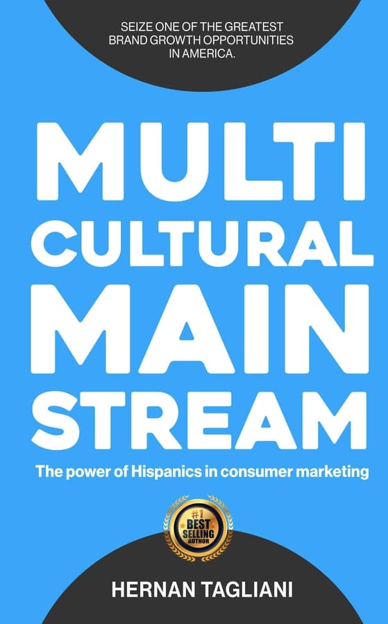 New Best-Selling Book: 'Multicultural Mainstream: The Power of Hispanics in Consumer Marketing'