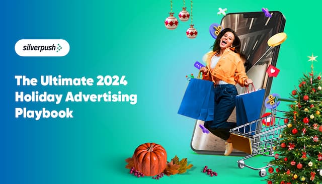 Silverpush Releases Holiday Advertising Playbook 2024