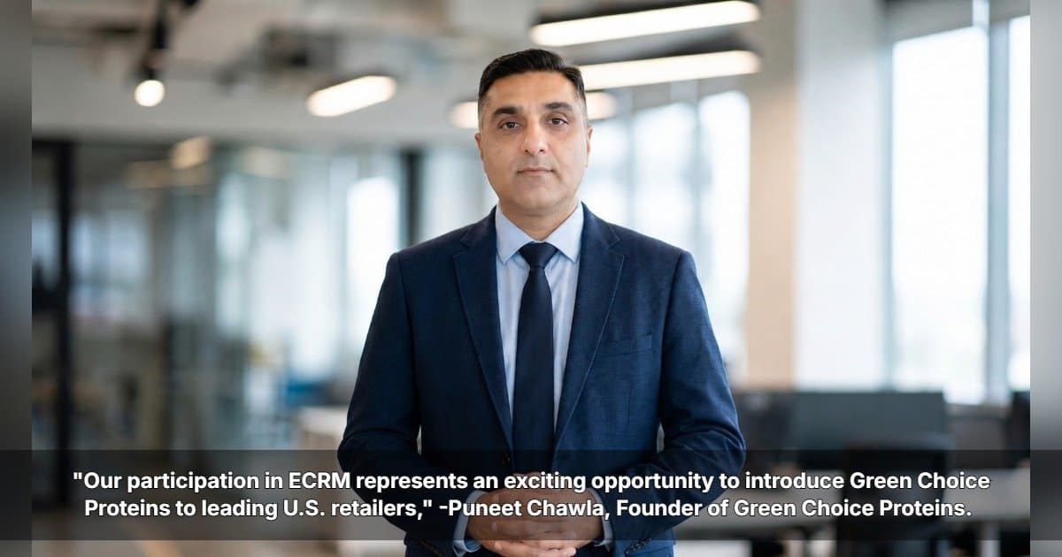 Green Choice Proteins Debuts at ECRM, Eyes U.S. Expansion